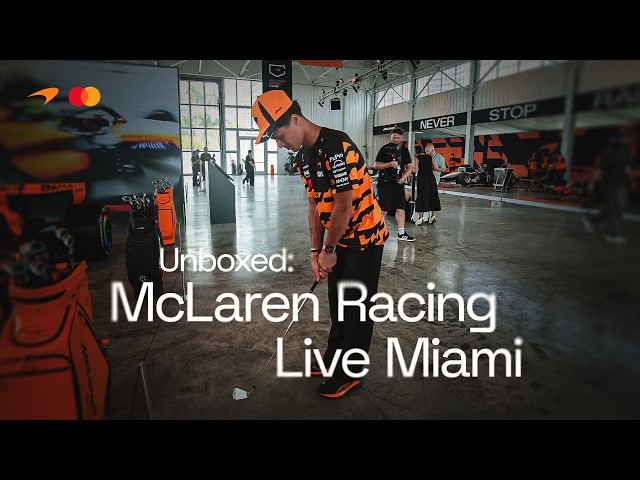 Unboxed: McLaren Racing Live: Miami | McLaren Racing