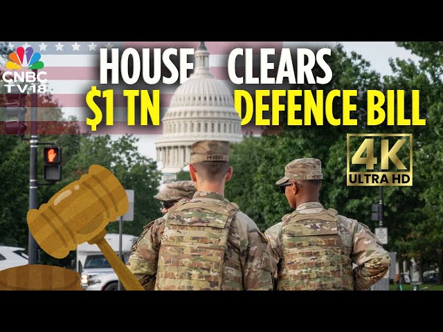 US House Of Representatives Passes $1 Trillion Defence Bill | US Politics | 4K Video | N18G