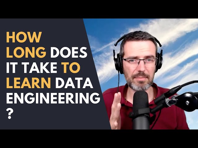 How long does it take to learn Data Engineering?