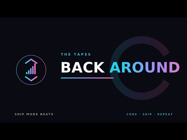 Back Around | Coding Music | Ship Mode Beats