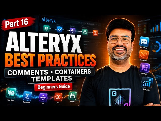 Alteryx Best Prepare for Beginners | Workflow Design, Comments, Containers,Templates & Optimization