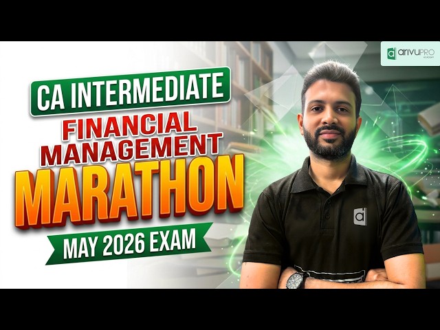 CA Inter Financial Managemen (FM) Marathon | One Shot Revision May 2026 | CA Sandesh | ArivuPro
