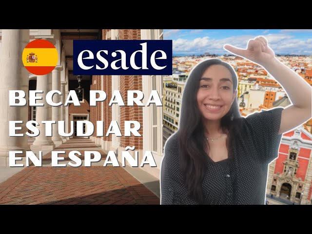 🇪🇸Estudiar gratis en España💸 Beca para ESADE Business School