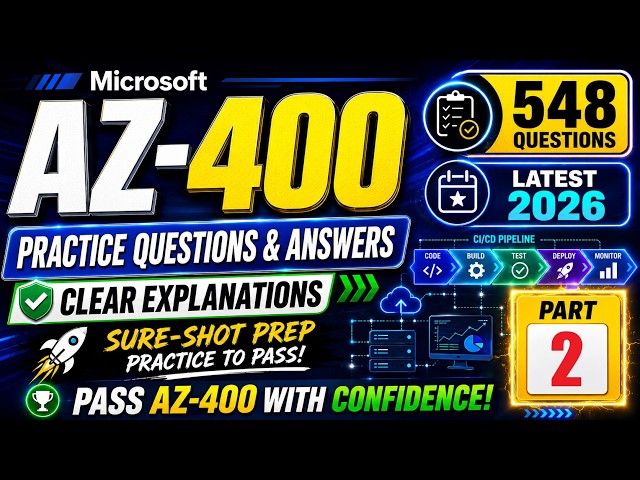 AZ-400 Microsoft DevOps Engineer Expert Exam Prep 2026 | Azure | Practice Questions 42–84 | Part 2