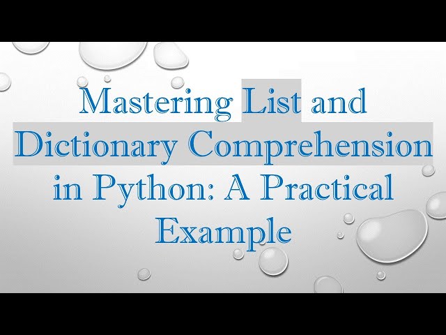 Mastering List and Dictionary Comprehension in Python: A Practical Example
