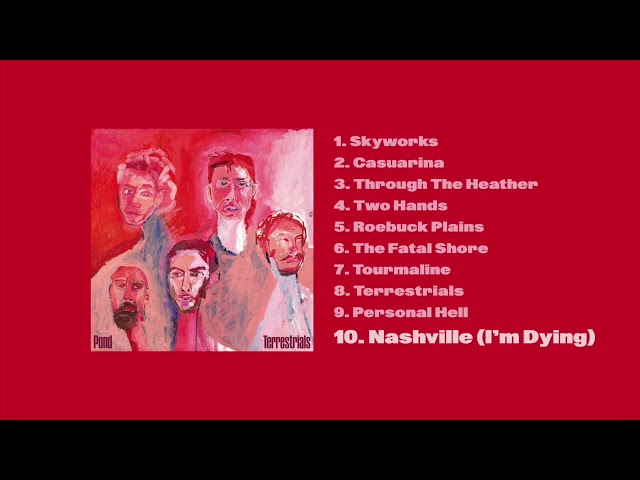 Pond - Nashville I'm Dying (Official Audio)