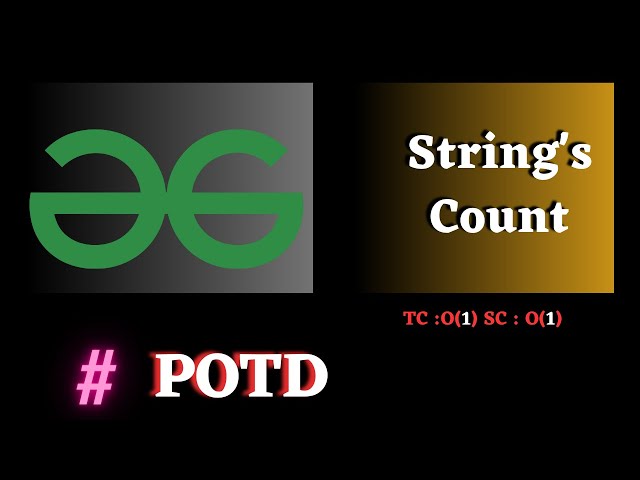 #158 GFG POTD, String's Count Solution Java cpp | Puneet Kumar IIITD