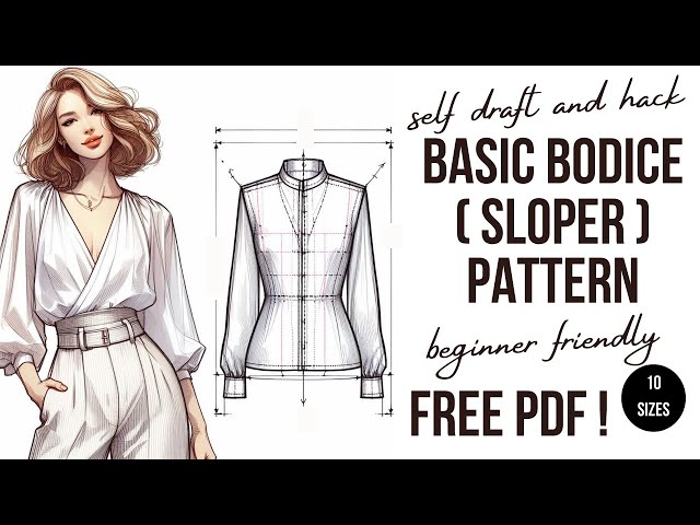 Sloper Drafting: Easy DIY Bodice Pattern Tutorial for Beginners + FREE PDF- 10 sizes!