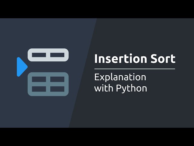 Insertion Sort Algorithm - Explanation with Python