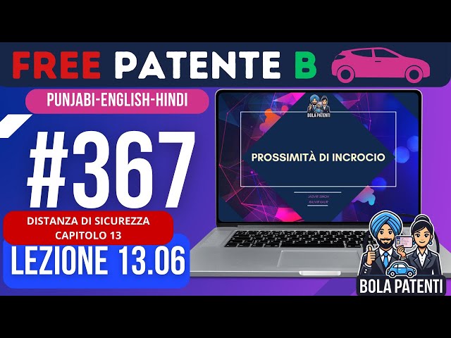 FREE PATENTE B IN PUNJABI | LESSON 13.06 | PROSSIMITÀ DI INCROCIO | BOLA PATENTI