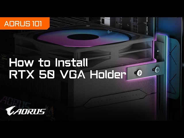 How to install RTX 50 VGA Holder  | AORUS 101