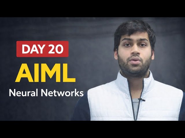 Day 20 | AIML and neural networks