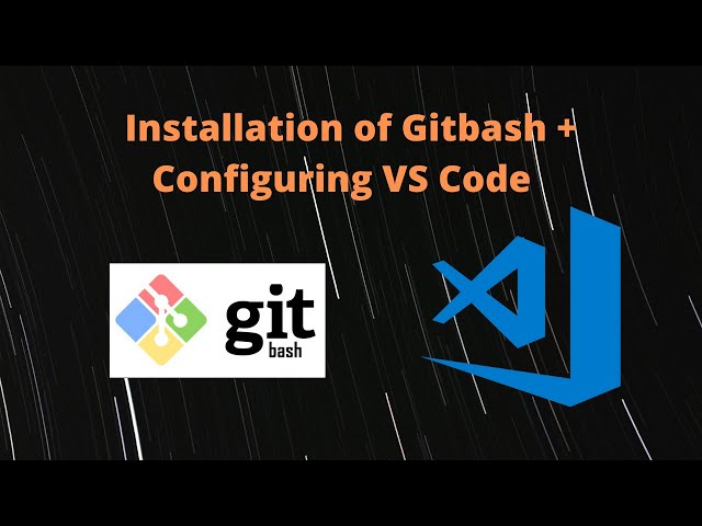 Gitbash Installation and setting up VS Code || Step by Step