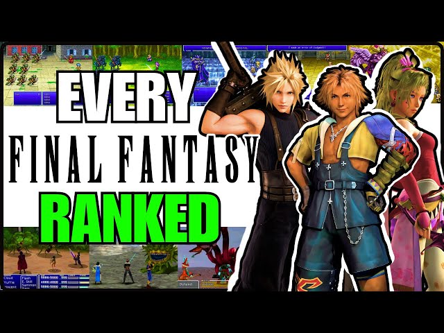 I Ranked Every Mainline Final Fantasy From Worst To Best