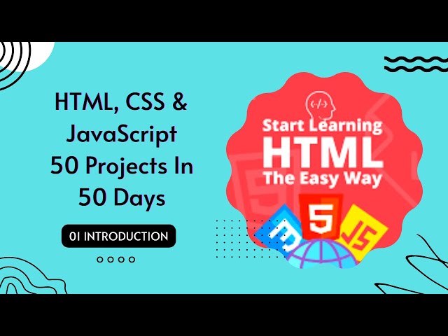 HTML, CSS & JavaScript  - 50 Projects In 50 Days -  01 Introduction