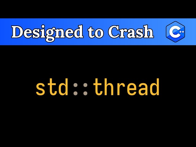 Why C++ Threads are Designed to Crash by Default