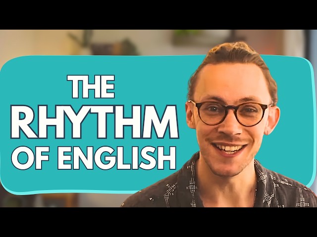 The Rhythm of English: Function Words, Weak Forms & Sounding Natural