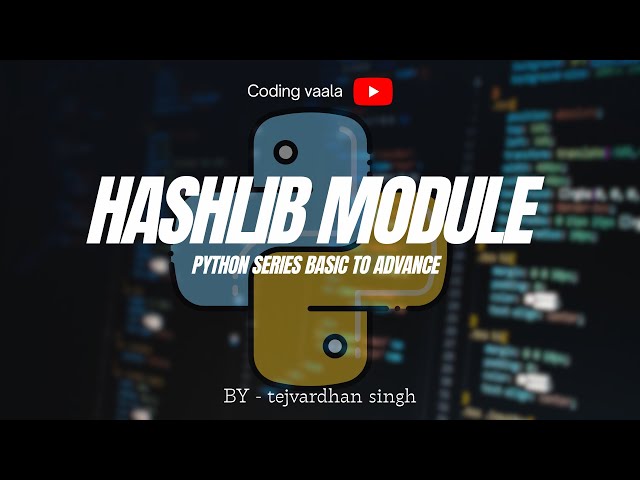 Python Tutorial #48 HASHLIB module