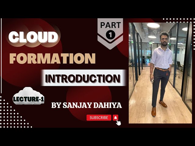Cloud Formation Lecture- 1 | 💁‍♀️क्लाउड फॉर्मेशन इंट्रोडक्शन Part-1|In Hindi| 👉By Sanjay Dahiya
