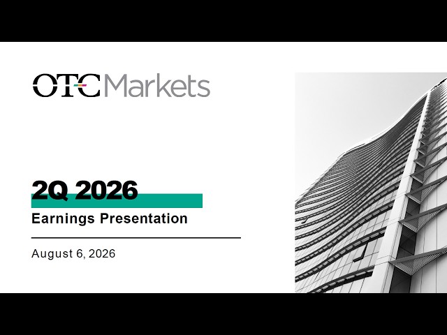 OTC Markets Group (OTCQX: OTCM) Second Quarter 2026 Earnings Call