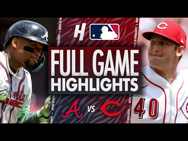 Atlanta Braves vs Cincinnati Reds - FULL GAME HIGHLIGHTS 🔥 May 31, 2026 MLB Season