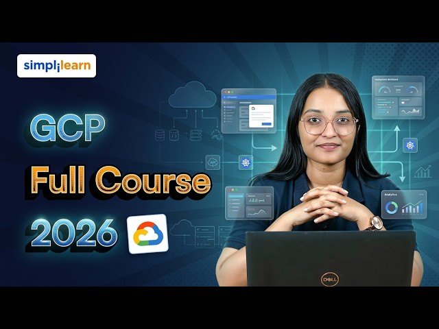 GCP Full Course 2026 | GCP Tutorial For Beginners | Google Cloud Platform Training | Simplilearn