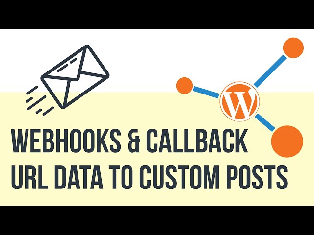 Save Webhook or Callback URL data to Custom Post Type in WordPress