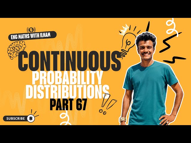 Part 67 - Continuous Probability Distributions