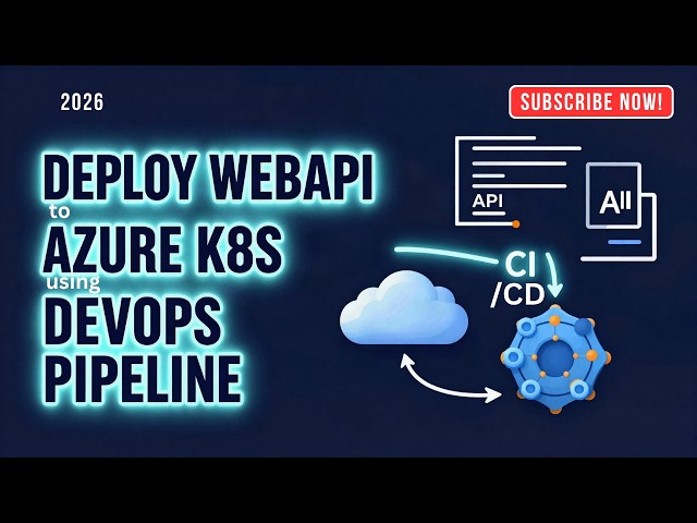Azure Devops -Build pipeline to Deploy .net WebAPI to Kubernetes Cluster