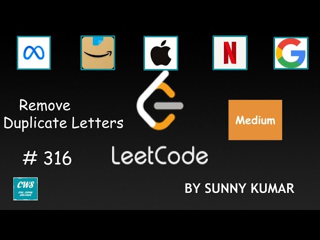 Remove Duplicate Letters | Strings | Greedy | Stack | 316 LeetCode | Day 18