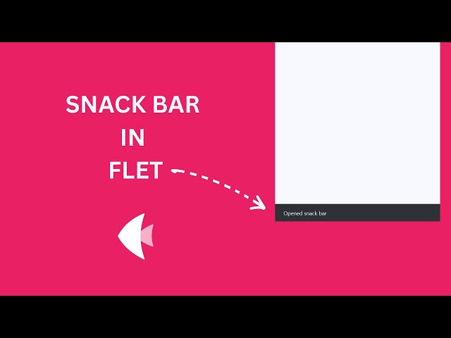 How to Create a Snack Bar in Flet (Python)