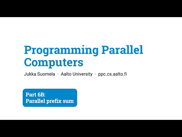 Programming Parallel Computers: Part 6B