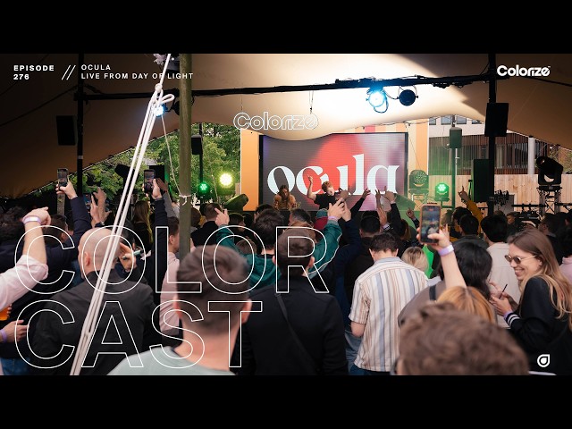 Colorcast Radio 276 with OCULA [Live from Day of Light]