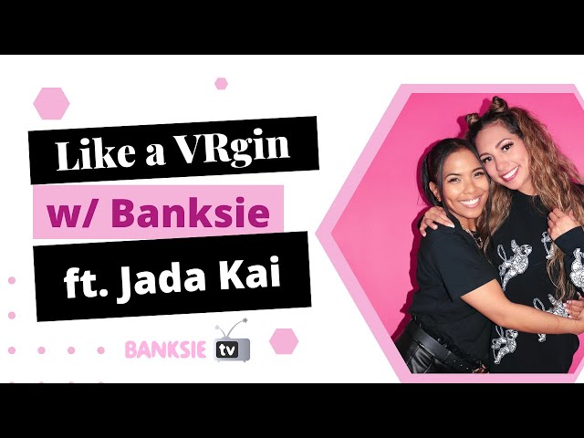 Like a VRgin ft. Jada Kai | #SexTech #3DModel Reveal w/ Banksie!