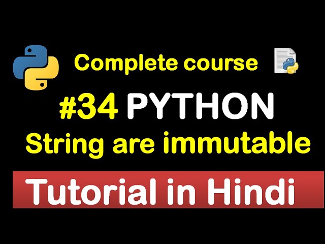 #34 String is immutable in detail python course// Complete Python tutorial(2020)💻