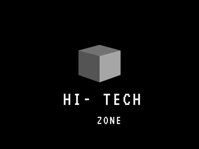 HI TECH ZONE intro