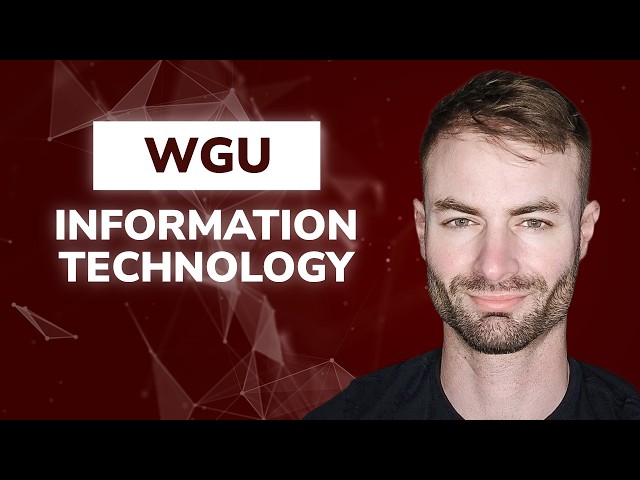 WGU Information Technology Degree | New Courses | Finish in 12 Months!