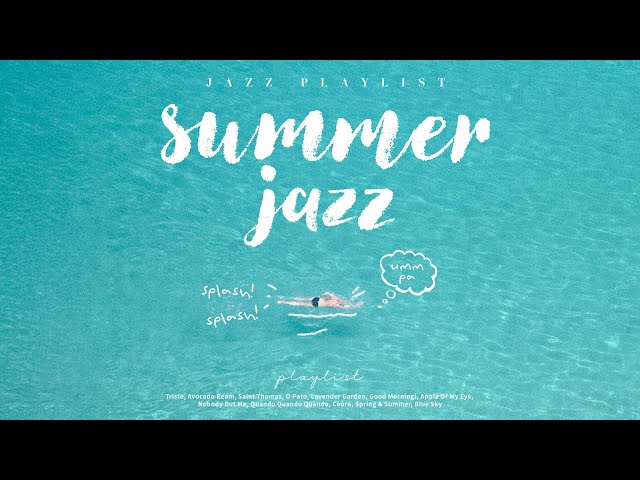 The ultimate in refreshing jazz💙 Bossanova summer jazz  🏊‍♂