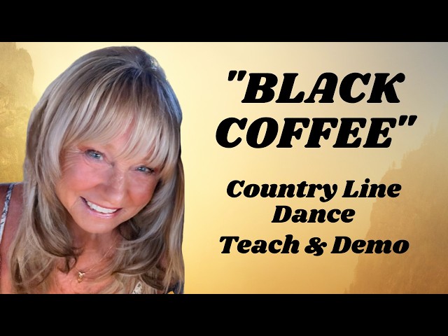 BLACK COFFEE BEGINNER LINE DANCE TEACH AND DEMO @dancewithanneleslie #countrylinedance, 