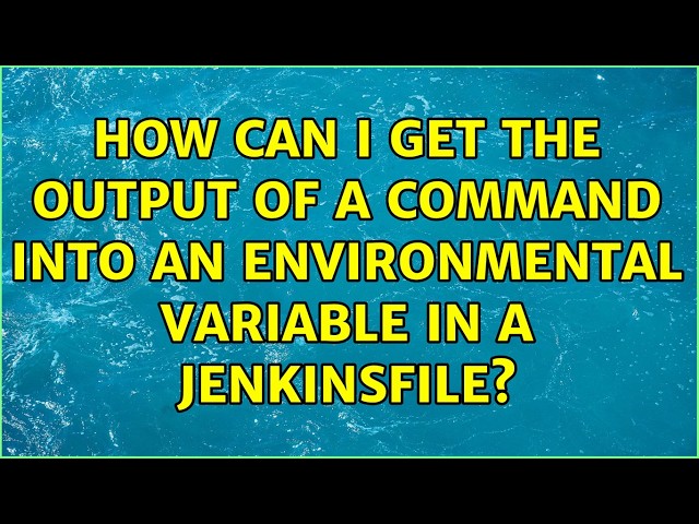 How can I get the output of a command into an environmental variable in a Jenkinsfile?