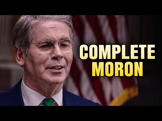 Treasury Secretary Scott Bessent Reveals He's A Complete MORON