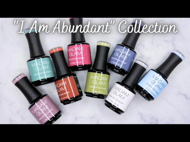 Madam Glam "I Am Abundant" Collection | Madam Glam Gel Polish Review