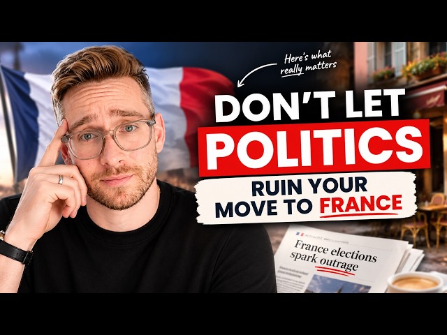 Moving to France? Don't Let French Politics Ruin Your Dream (Here's Why)