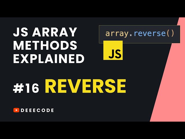 JS Array Methods Explained #16 - REVERSE Method