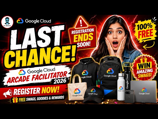 LAST CHANCE to Register! Google Cloud Arcade Facilitator 2026 | FREE Swags, Goodies & Rewards 🎁
