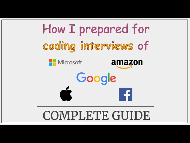 How I prepared for coding interviews of Microsoft, Amazon, Google, Apple & Facebook | Complete Guide