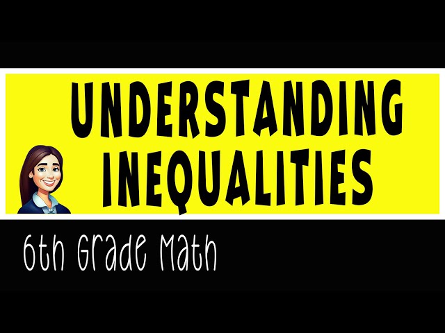 Understanding Inequalities