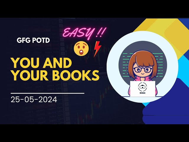 You and your books - GFG POTD Solution in Just 10 Minutes!