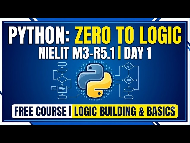 Python Complete Beginner Class (Day 1) | Algorithms & Logic Building | NIELIT O Level / NSQF