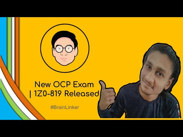 New OCP Exam | 1Z0-819 Released